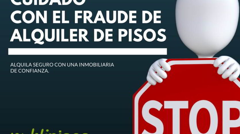 CUIDADOCON EL FRAUDE en alquiler de pisos