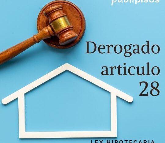 Derogación artículo 28 nueva ley hipotecaria