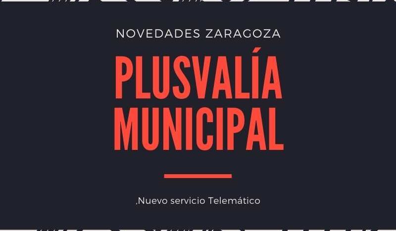 Novedades Plusvalía Municipal Zaragoza