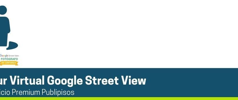 Tour Virtual Inmobiliario Google Street View Publipisos (1)