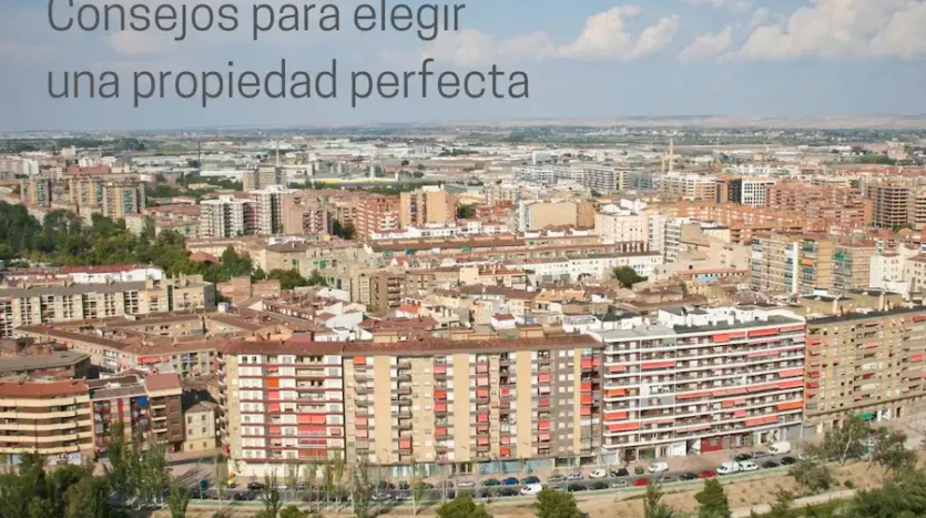 Consejos para elegir la propiedad perfecta